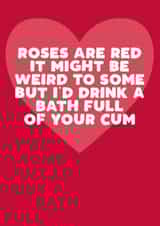Rude Valentine's Day Card - For Him - Drink A Bath Of Cum created by Filthy Sentiments