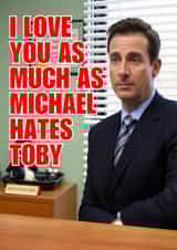 Funny Valentine's Day Card - The Office - Michael Hates Toby created by CC Designs