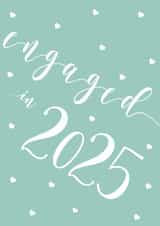 Pretty Engagement Card - Engaged in 2025 created by Dottie Mottie