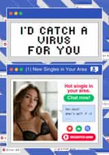 Cheeky Valentine's Day Card - Pop Up Ad - I'd Catch A Virus For You created by CC Designs