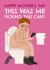 Funny Mother's Day Card - Toilet - Choosing This Card created by AbiGoLucky
