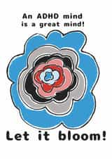 Cute Just Because Card - ADHD - Let It Bloom created by Kathryn Doodle Player