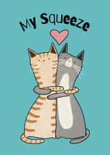Cute Valentine's Day Card - My Squeeze - Hugging Cats created by suzcreate
