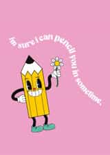 Funny Retro Cheeky Pencil You In, Card created by YA DSGN