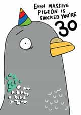 Funny Birthday Card - 30th - Massive Pigeon created by Blueberry Magpie Cards