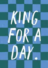 Classic Birthday Card - King For A Day created by Zoe Spry
