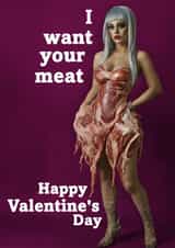 Funny Valentine's Day Card - Lady Gaga - Meat Dress created by Catherine
