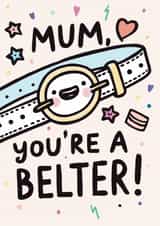 Cute Birthday Card - For Mum - You're A Belter created by Corrie Joy Creative