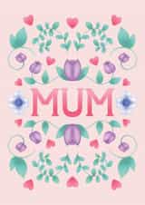 Pretty Mother's Day Birthday Card for Mum - Flowers created by Angelicabydesign