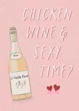 Funny Valentine's Day Card - Chicken Wine And Sexy Time created by Sweetlove Press