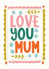 Classic Mother's Day Card - Love You Mum created by Abbie Imagine