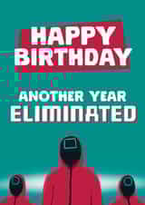 Funny Birthday Card - Squid Game - Another Year Eliminated created by Giddy Kipper