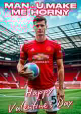 Funny Valentine's Day Card - Harry Maguire - Horny created by Richy B