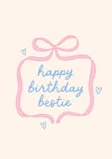 Cute Birthday Card - Bestie - Bow created by BW Illustrations