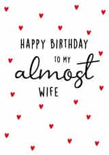 Classic Birthday Card - To My Almost Wife created by Kind of Simple Designs