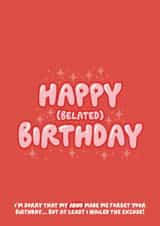 Funny Belated Birthday Card – ADHD Excuse – For Friend or Family created by Distracted But Creative