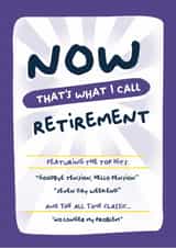 Funny Retirement Card - Now That's What I Call Retirement created by PaperJam Print Co.