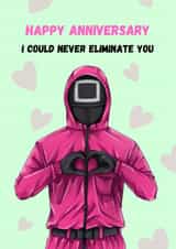 Funny Anniversary Card - Squid Game - Never Eliminate You created by GawjusCards