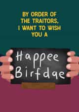 Funny Birthday Card - By Order Of The Traitors created by Sweetlove Press