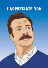 Fun Thank You Card - Ted Lasso - I Appreciate You created by Rulu