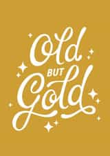 Cute typography Birthday Card - Old but gold created by Ellen Jane LDN
