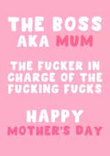 Funny Mother's Day Card - The Boss AKA Mum - The One In Charge created by Pink Peach Cards