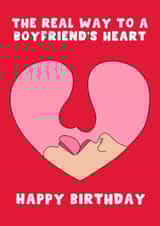 Cheeky Birthday Card - For Boyfriend - The Real Way To A Boyfriends Heart created by Pink Peach Cards