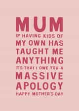 Funny Mother's Day Card - Owe An Apology - Sorry Mum created by Too Wordy