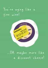 Funny Birthday Card - Aging Like A Discount Cheese - Reduced created by @Laura Lonsdale Designs