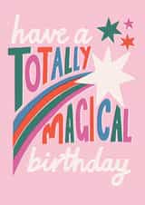 Fun Birthday Card - For Her - Totally Magical Birthday created by Laura Darrington Design Ltd.