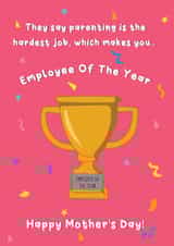 Cute Mother's Day Card - Employee Of The Year - Hardest Job created by @Laura Lonsdale Designs