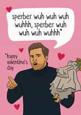 Funny Valentine's Day Card - The Traitors - Alexander Singing created by Woody's Design