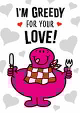 Fun Valentine's Day/Anniversary Card - Mr. Greedy - Mr. Men created by Mr. Men