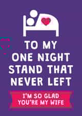 Funny Valentine's Day/Anniversary Card - For Wife - One Night Stand created by Cookie Design