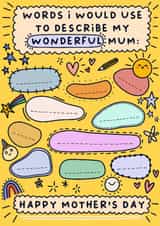Cute Customisable Mother's Day Card - From The Kids - 'Words to Describe My Wonderful Mum' created by Sarah Harding
