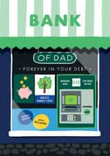 Funny Father's Day Card – Bank of dad – Forever In Your Debt created by Stoats & Weasels