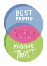 Funny Friendship Card - Massive Twat - Venn Diagram created by Pretty Pretty Bad