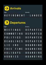 Funny Retirement Card - Arrivals And Departures created by Stoats & Weasels