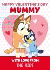 Cute Bluey Valentine’s Day Card For Mummy - From The Kids created by Danilo