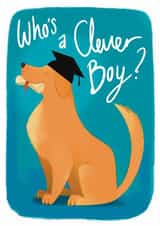 Cute Graduation Card - Dog Graduate - Who's A Clever Boy created by Pretty Pretty Bad
