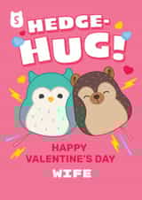 Cute Squishmallows Valentine's Day Card - For Wife – Hedge-Hug! created by Danilo