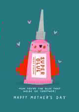 Cute Mother’s Day Card - Super Glue - Holds Us Together created by Nicola Watson
