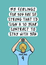 Punny Valentine’s Day/Anniversary Card - Erling Haaland - Manchester City Fan created by Muses & May 