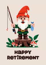 Cute Retirement Card - Gnome - Gardening & Fishing - Pun created by Folio | Ian Owen