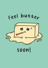 Cute Get Well Card - Butter - Pun created by Sunshine Lane