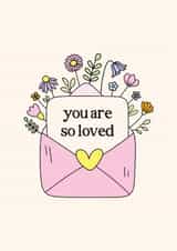 Cute floral card - pretty wildflowers - you are so loved - just because created by Sunshine Lane