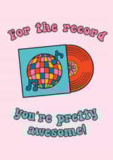 Fun retro card for friend or loved one - vinyl record - you're pretty awesome created by Sunshine Lane
