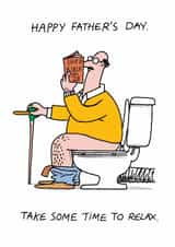 Funny Cartoon Father's Day Card - On Toilet - Time To Relax created by Cardinky