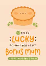 Cute Mother's Day Card - Step Mum - Pie Am So Lucky created by Joanne Hawker