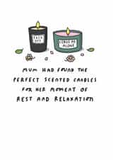 Funny Birthday/Mother's Day Card - Perfect Scented Candles - Rest And Relaxation created by mungo and shoddy